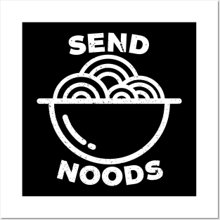 Funny Ramen Noodles Send Noods Posters and Art